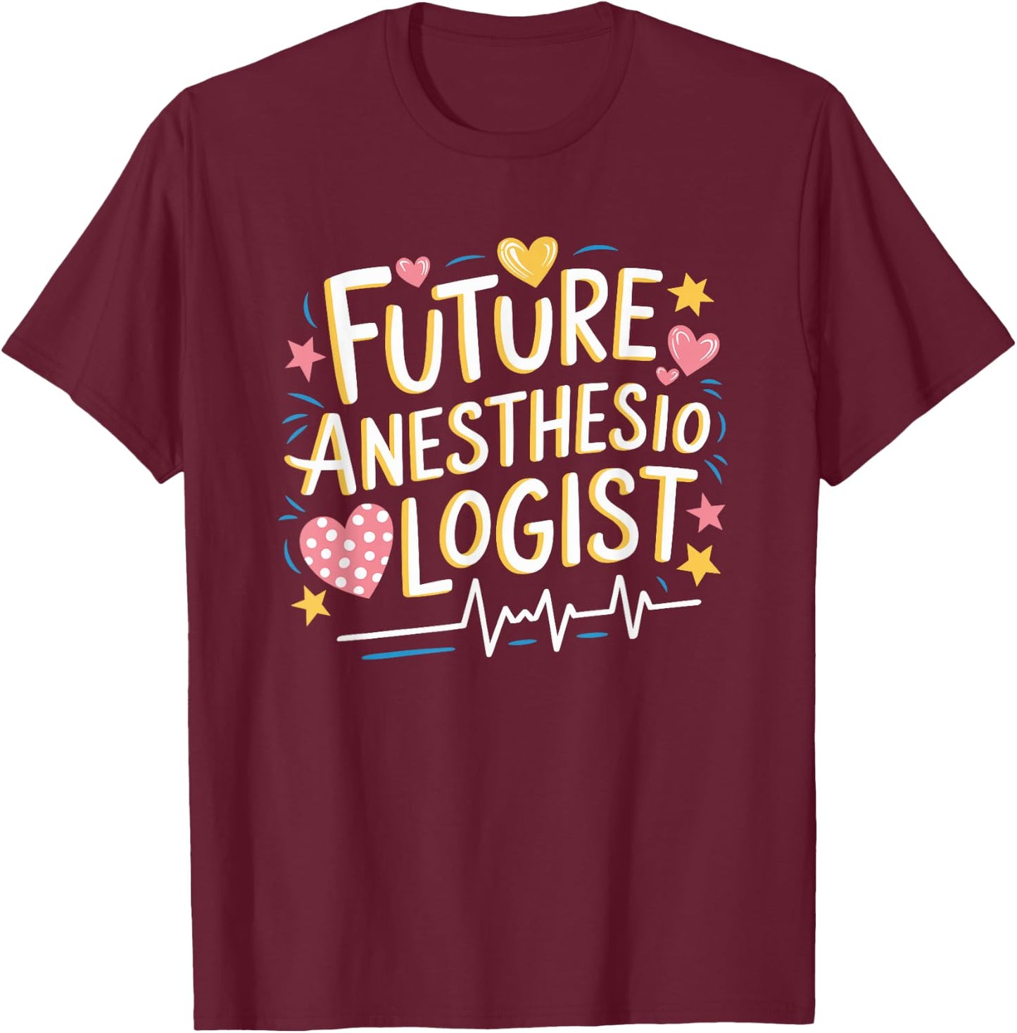 CRNA Nurse Student Future Anesthesiologist, Anesthesiologist T-Shirt - T-Shirt | Maroon