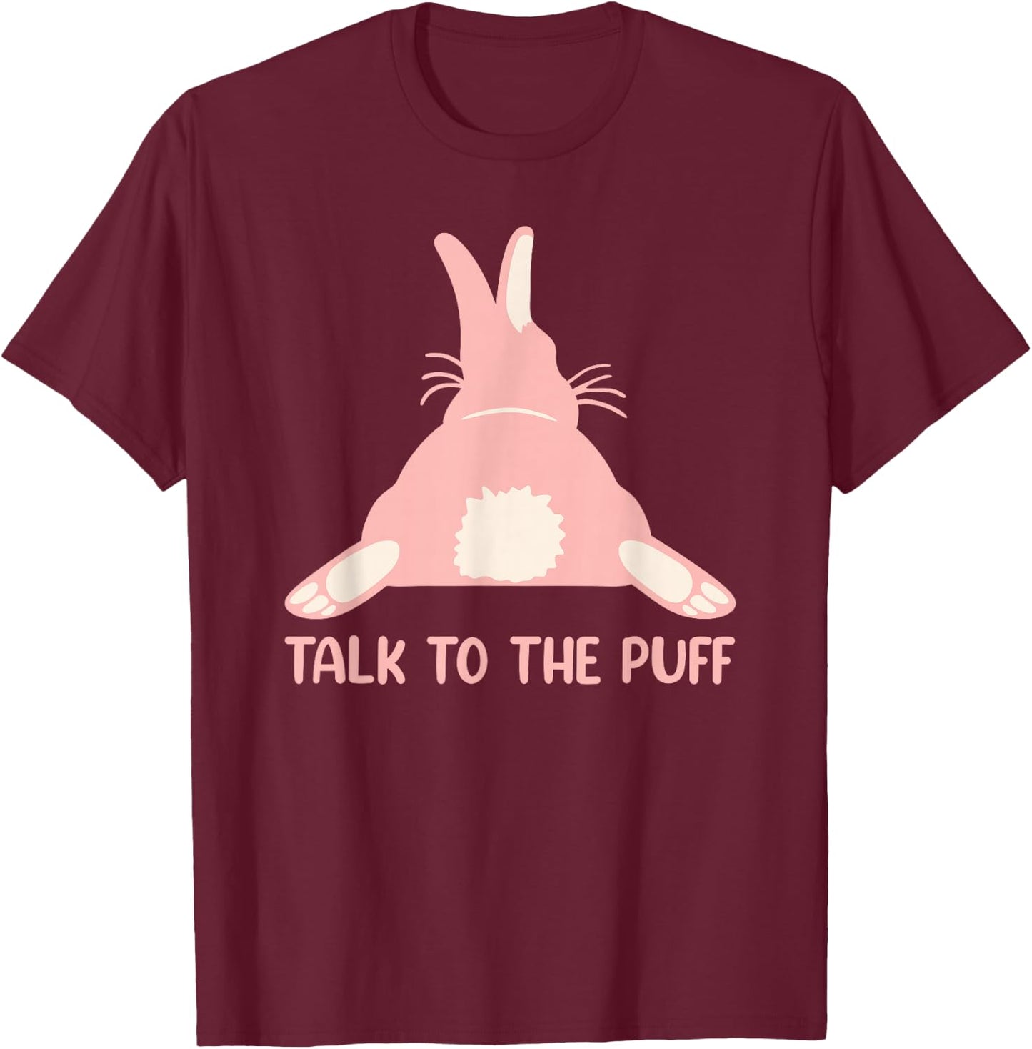 Talk To The Puff Rabbit T-Shirt - T-Shirt | Maroon