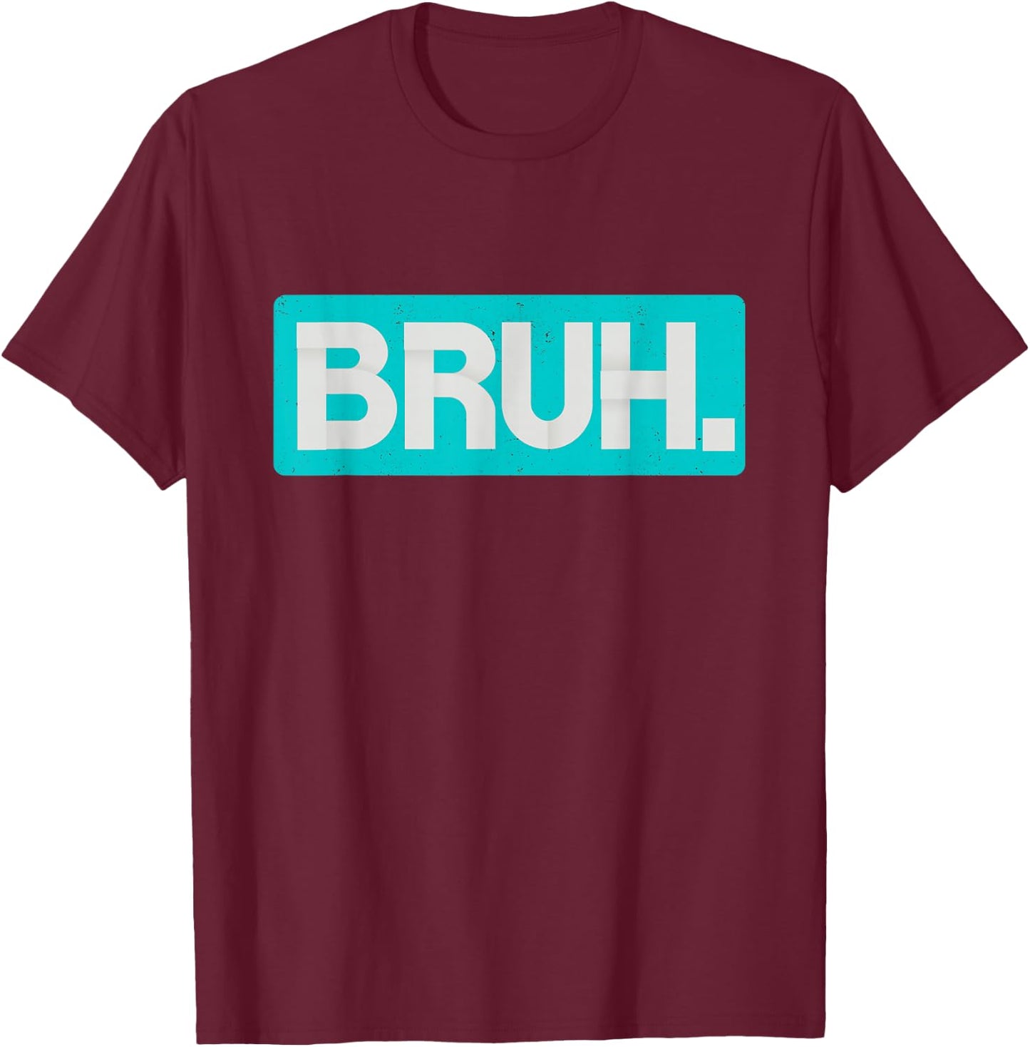 Light Teal Aqua Bruh Light Aqua Teal Color Graphic T-Shirt - T-Shirt | Maroon
