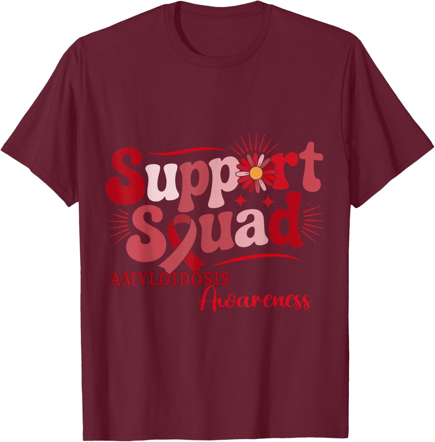 Amyloidosis Awareness Support Squad T-Shirt - T-Shirt | Maroon