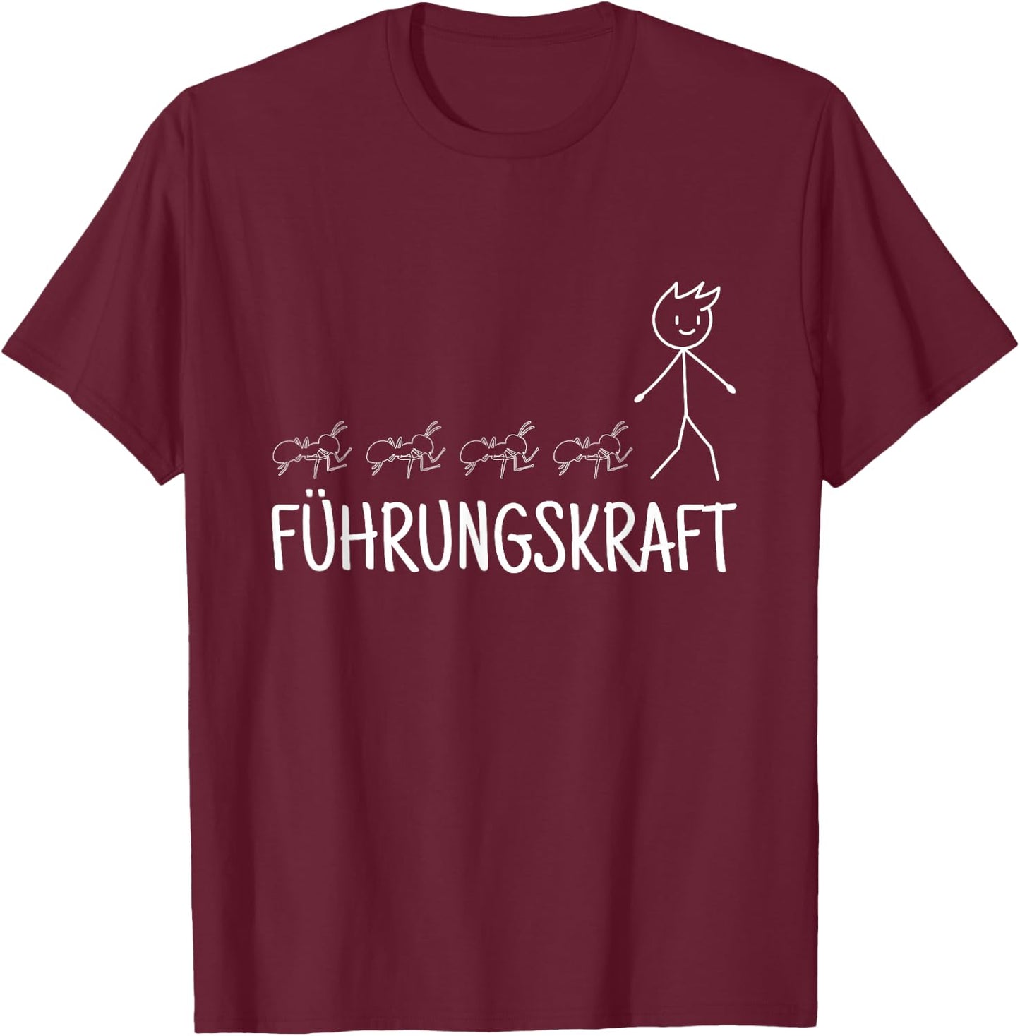 Führungskraft Ameisen Ameise Ameisenzüchter Spruch T-Shirt - T-Shirt | Maroon