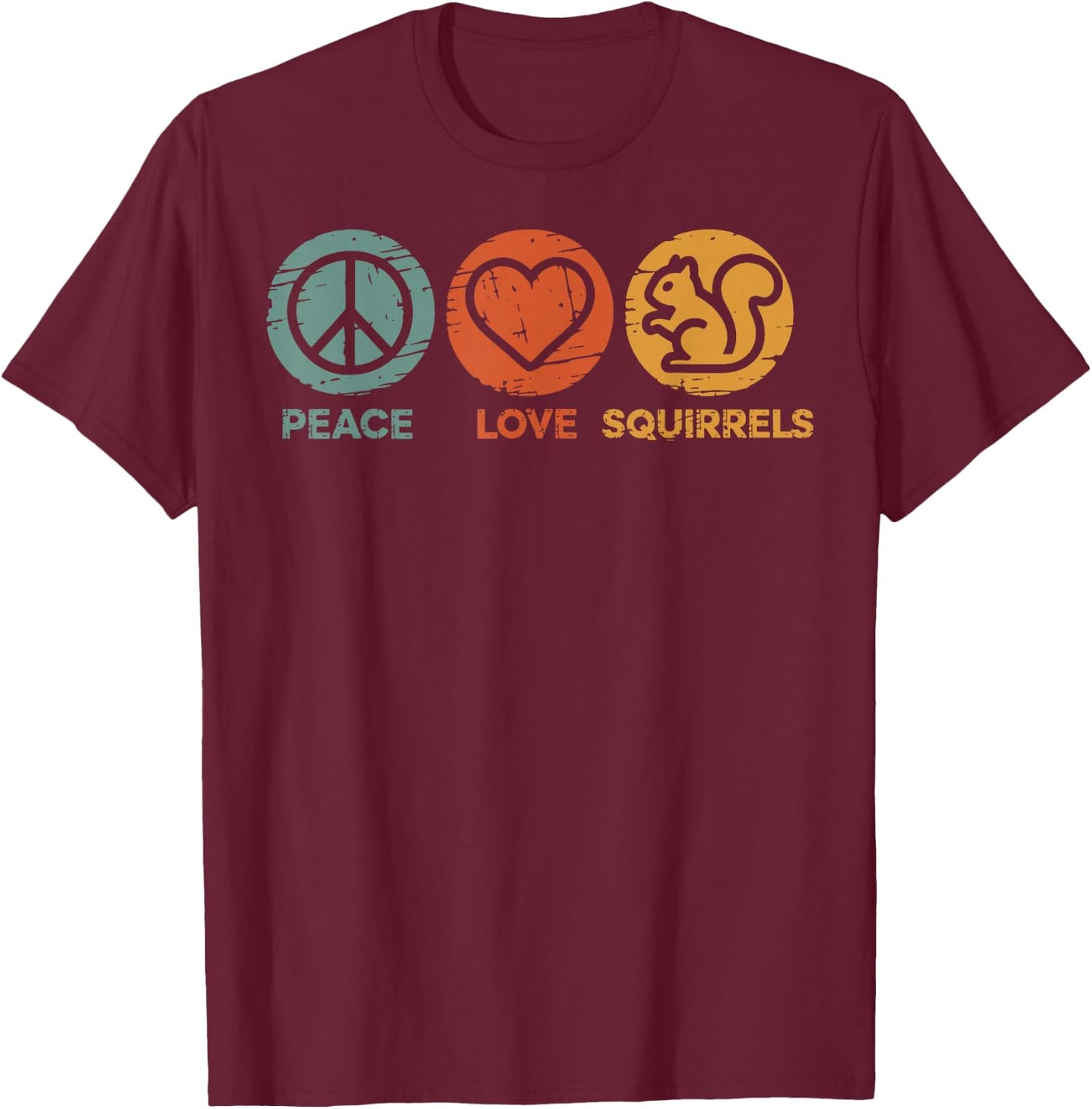 Peace Love Squirrel Funny Squirrel T-Shirt - T-Shirt | Maroon
