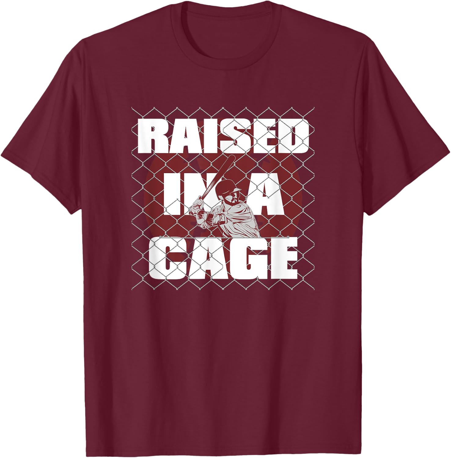 Raised In A Cage Baseball Shirt T-Shirt - T-Shirt | Maroon