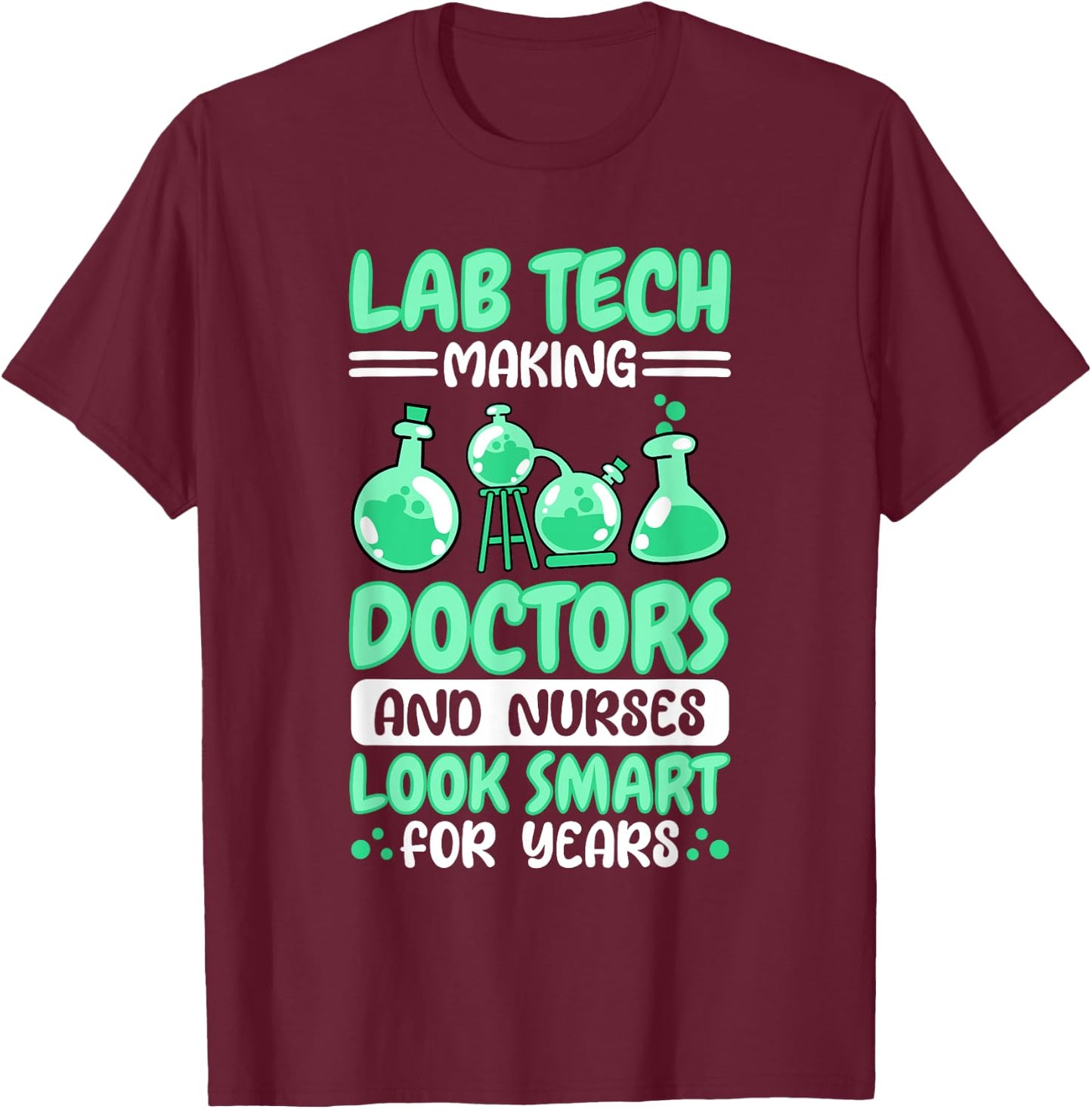 Lab Tech Quote Design for Medical Laboratory Technicians T-Shirt - T-Shirt | Maroon