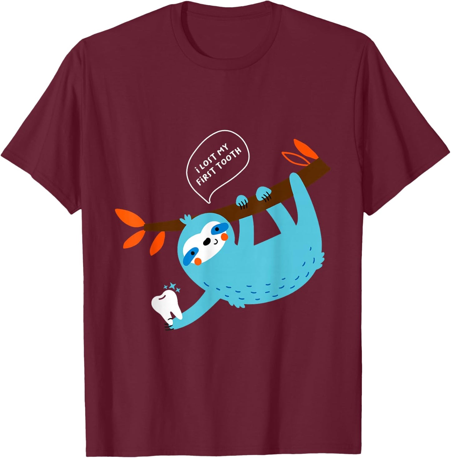 Funny Sloth’s Saying I Lost My First Tooth Cute Tooth Fairy T-Shirt - T-Shirt | Maroon
