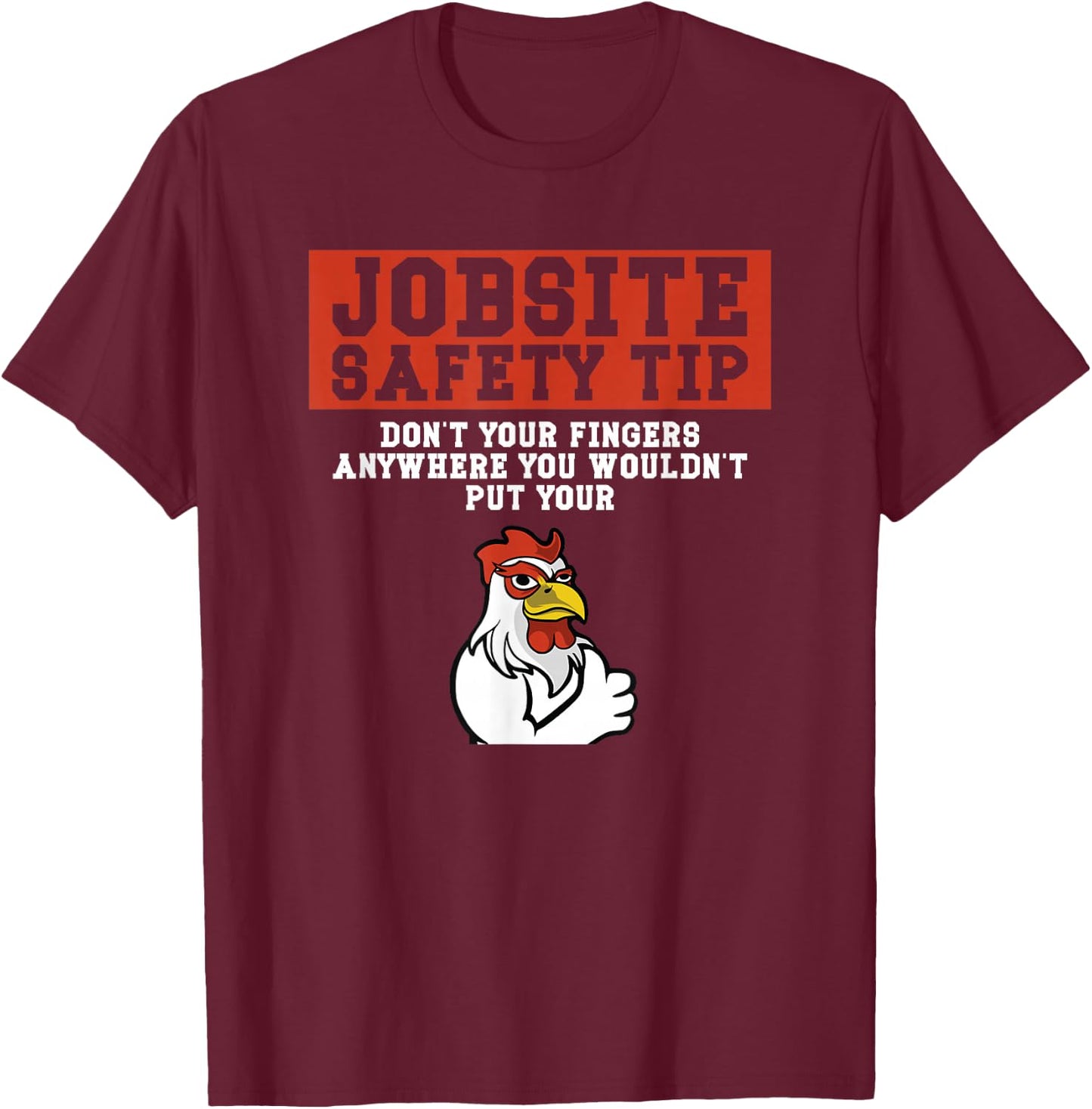 Jobsite Safety Tip Don't Put Your Fingers Retro T-Shirt - T-Shirt | Maroon