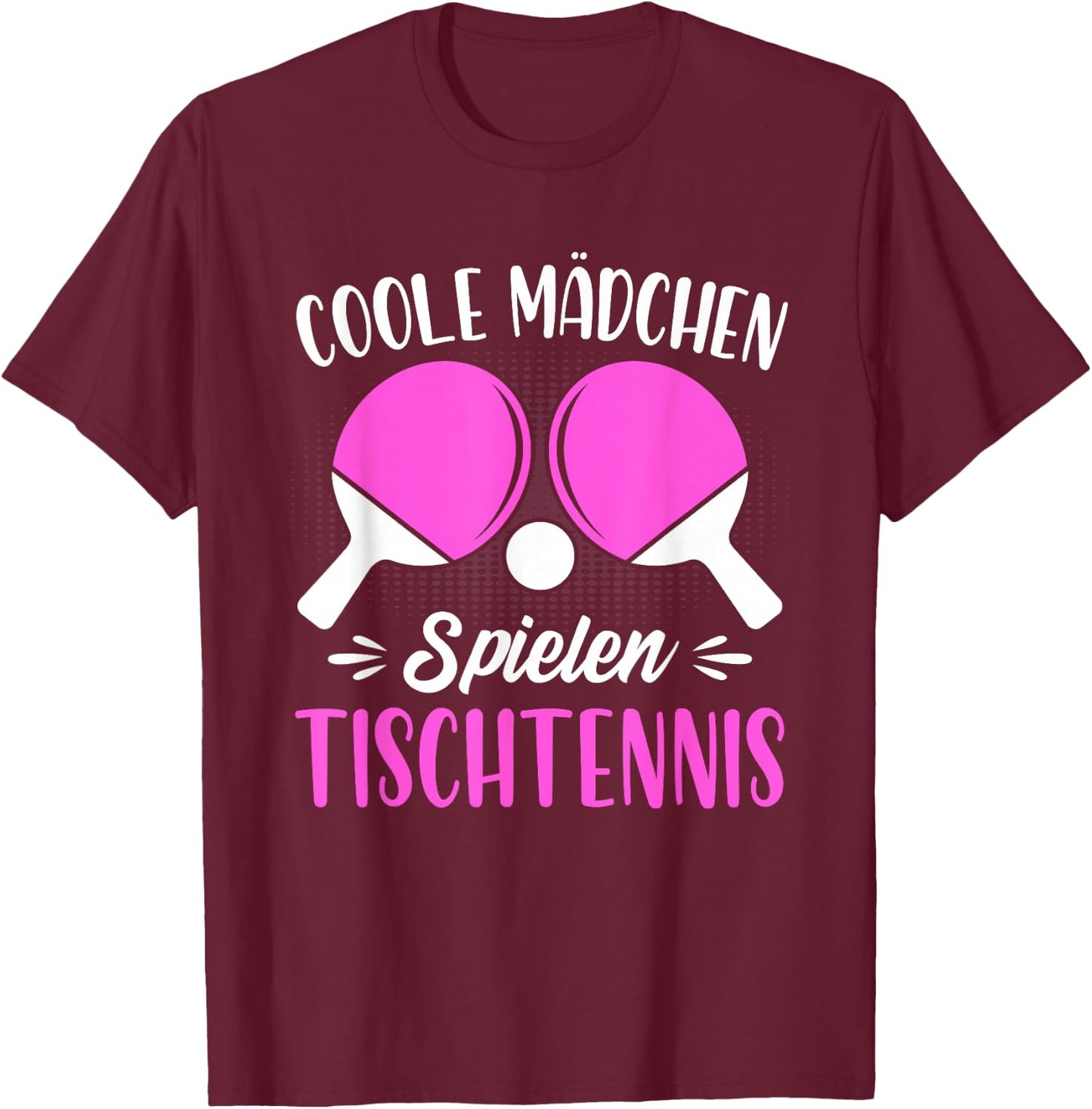 Coole Mädchen spielen Tischtennis T-Shirt - T-Shirt | Maroon