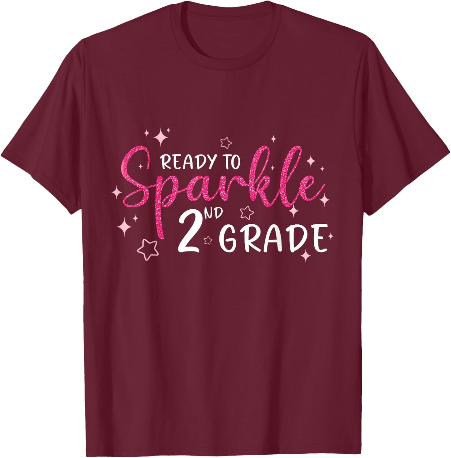 Ready To Sparkle 2nd Grade Back To School Gift Girls T-Shirt - T-Shirt | Maroon