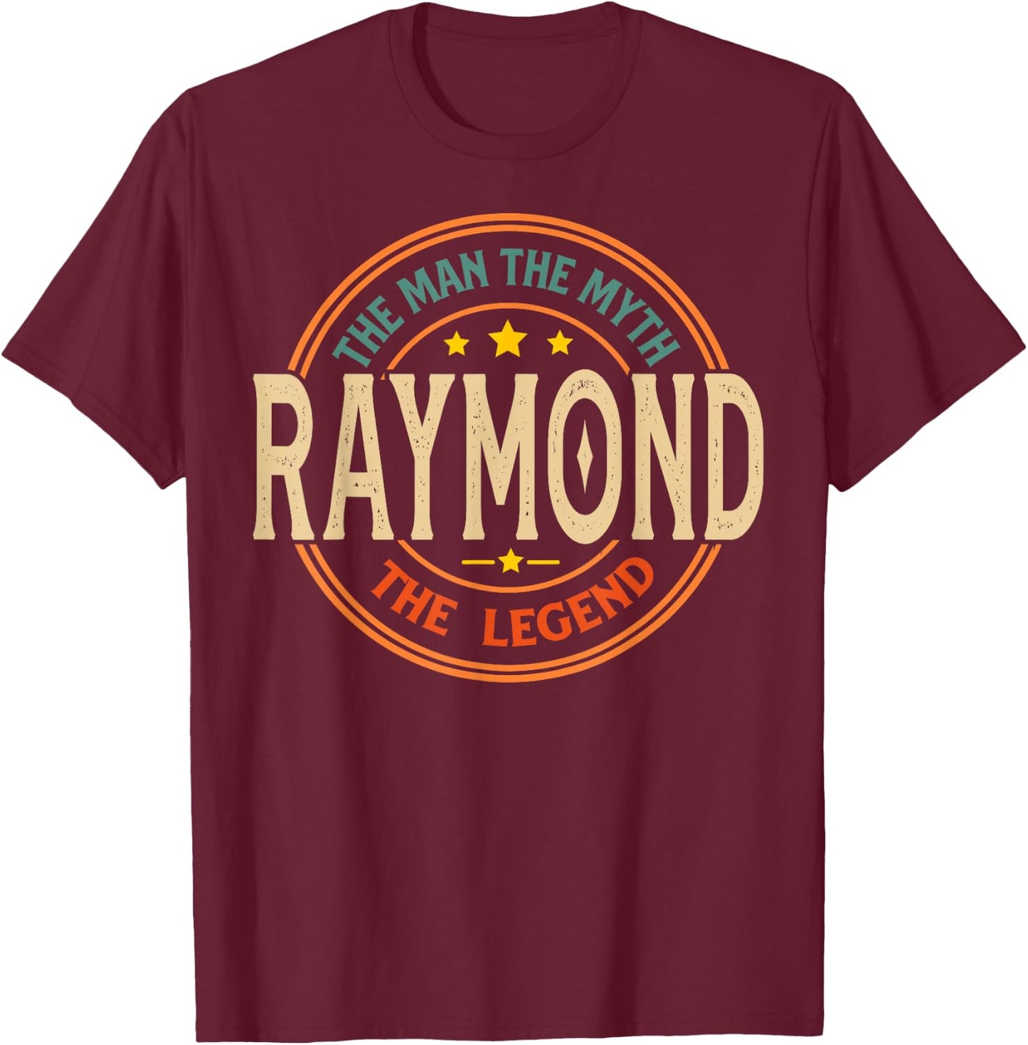 Raymond The Man The Myth The Legend Vintage Custom T-Shirt - T-Shirt | Maroon