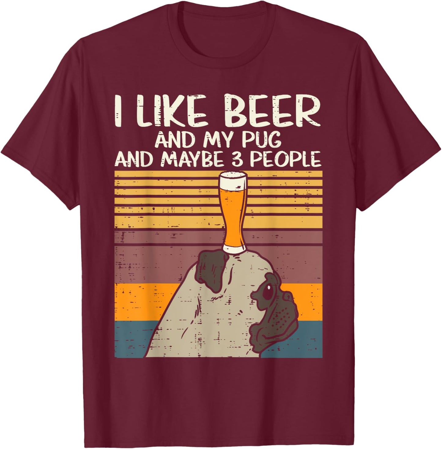 I Like Beer Pug 3 People Funny Animal Pet Dog Drinking Gift Men Women T-Shirt - T-Shirt | Maroon
