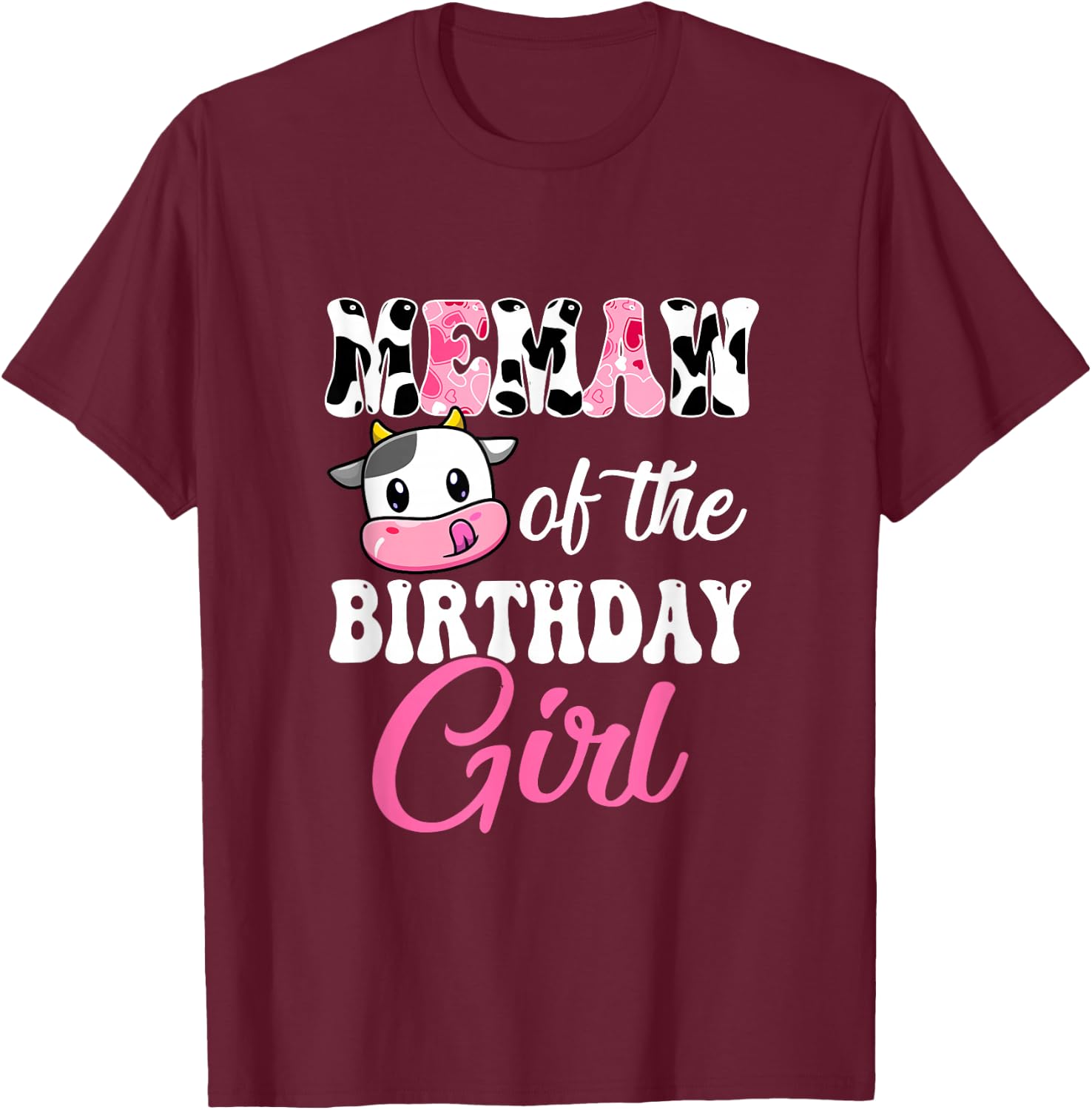 Memaw Of The Birthday Girl Farm Cow 1st Birthday Girl T-Shirt - T-Shirt | Maroon