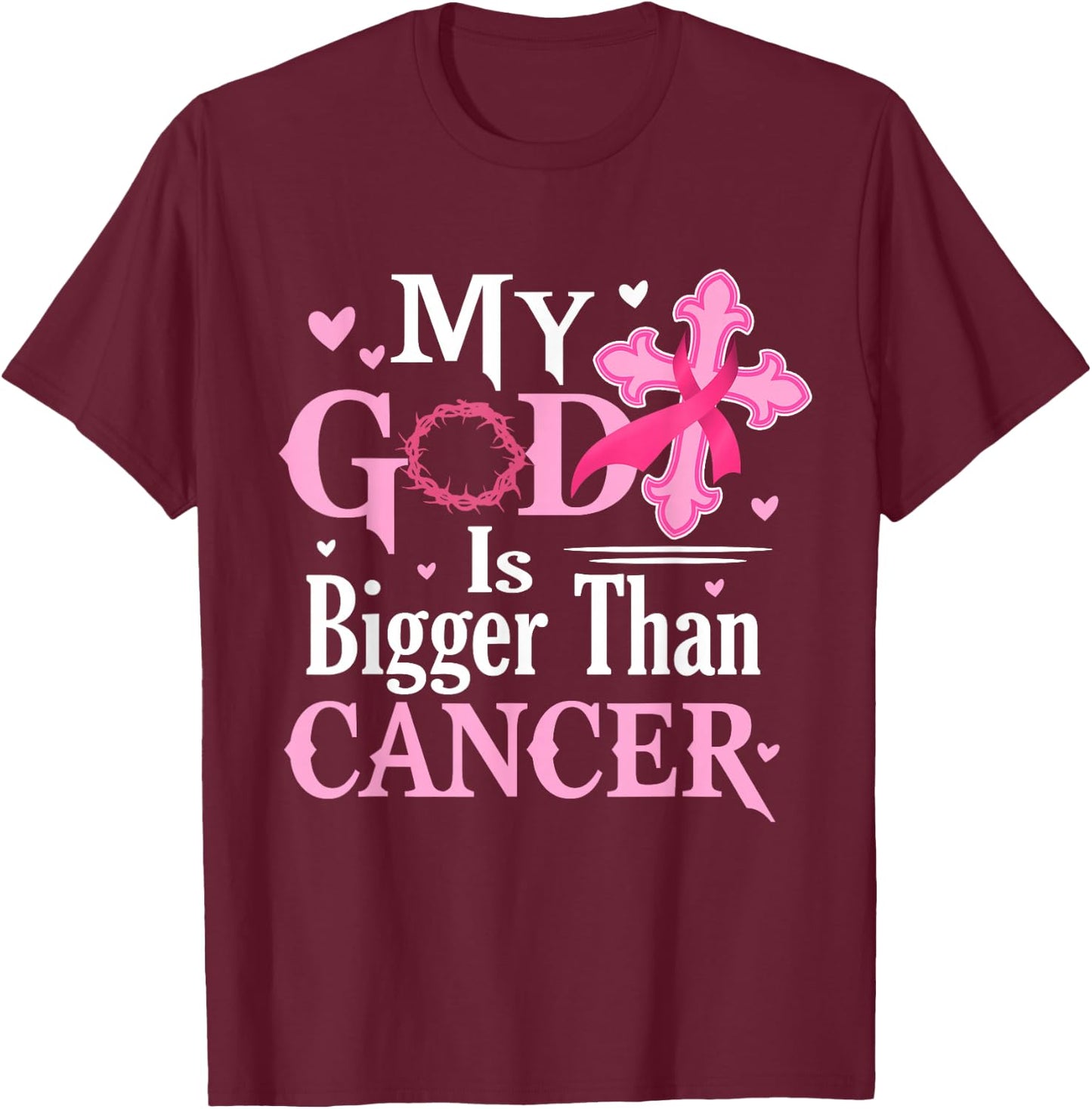 My God Is Bigger Than Cancer Breast Cancer Awareness Jesus T-Shirt - T-Shirt | Maroon