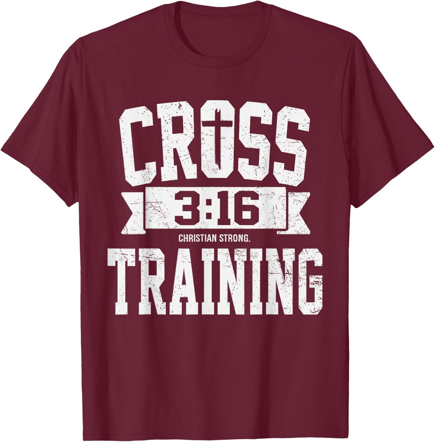 Cross Training 3 16 Christian Faith Motivational Bible T-Shirt - T-Shirt | Maroon