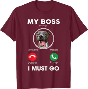My Boss Is Calling I Must Go Funny Pitbull Dog Lover Women Girls Kids T-Shirt - T-Shirt | Maroon