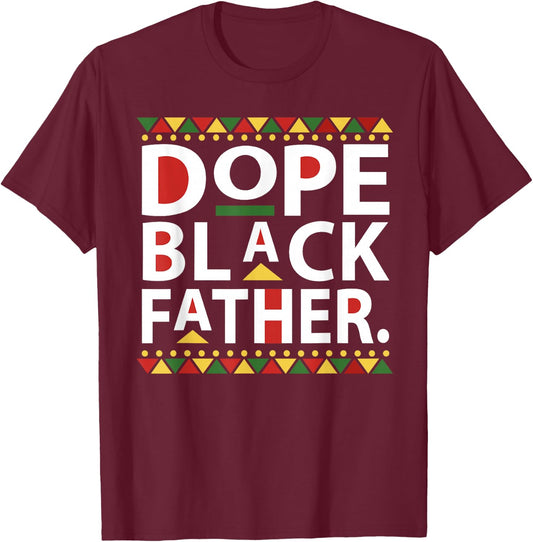 Dope Black Father 1865 Juneteenth Black History Culture T-Shirt - T-Shirt | Maroon