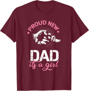 Proud New Dad It's A Girl Promoted to Daddy Gift T-Shirt - T-Shirt | Maroon