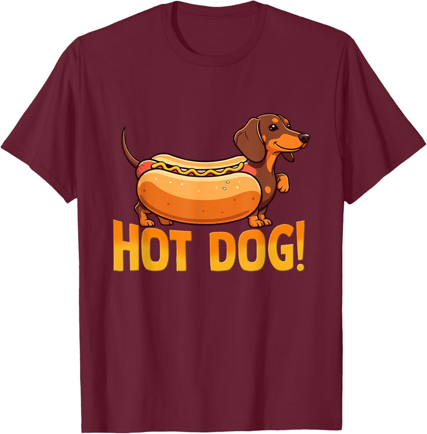 Hot Dog! Dachshund Hot Dog T-Shirt - T-Shirt | Maroon