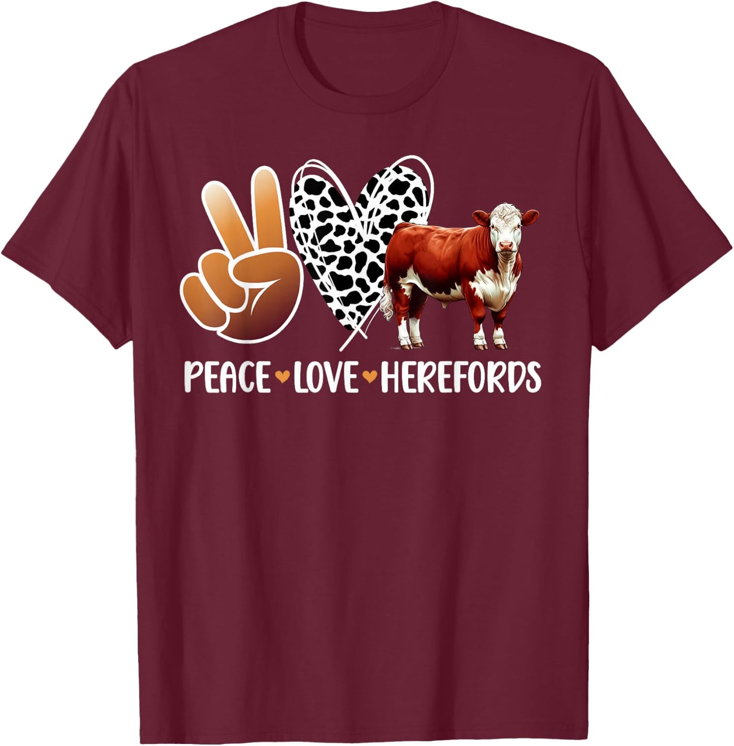 Peace Love Hereford Cow Lover Hereford Cow Girl T-Shirt - T-Shirt | Maroon