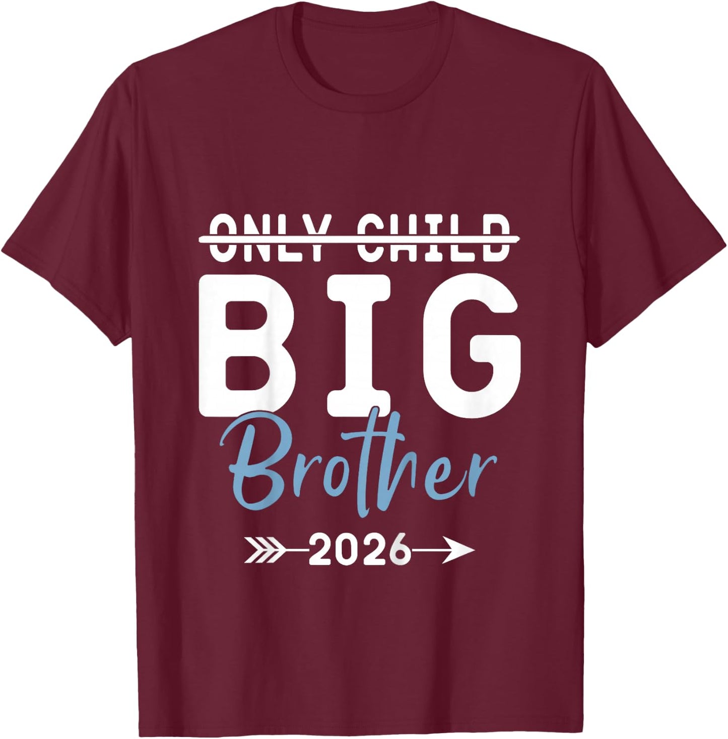 Kids Only Child Big Brother 2026, Promoted To Big Brother 2026 T-Shirt - T-Shirt | Maroon