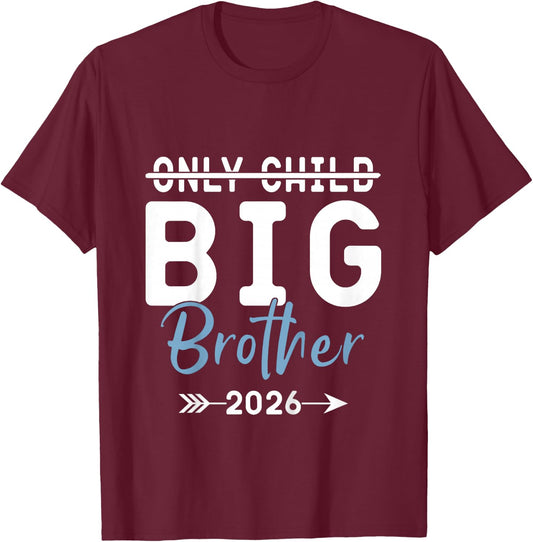 Kids Only Child Big Brother 2026, Promoted To Big Brother 2026 T-Shirt - T-Shirt | Maroon