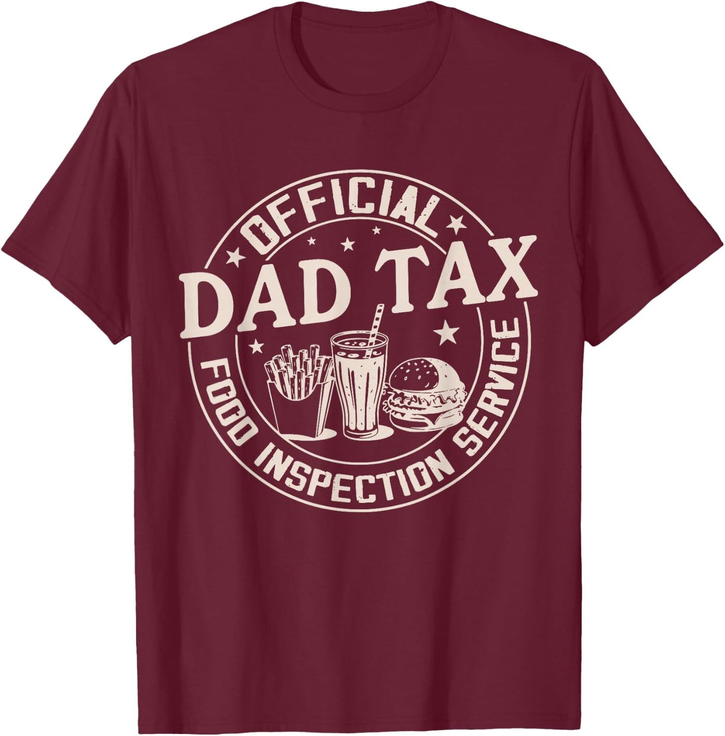 Retro Funny Dad Tax Food Inspection Service Fathers Day Cute T-Shirt - T-Shirt | Maroon