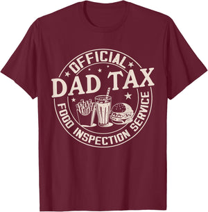 Retro Funny Dad Tax Food Inspection Service Fathers Day Cute T-Shirt - T-Shirt | Maroon