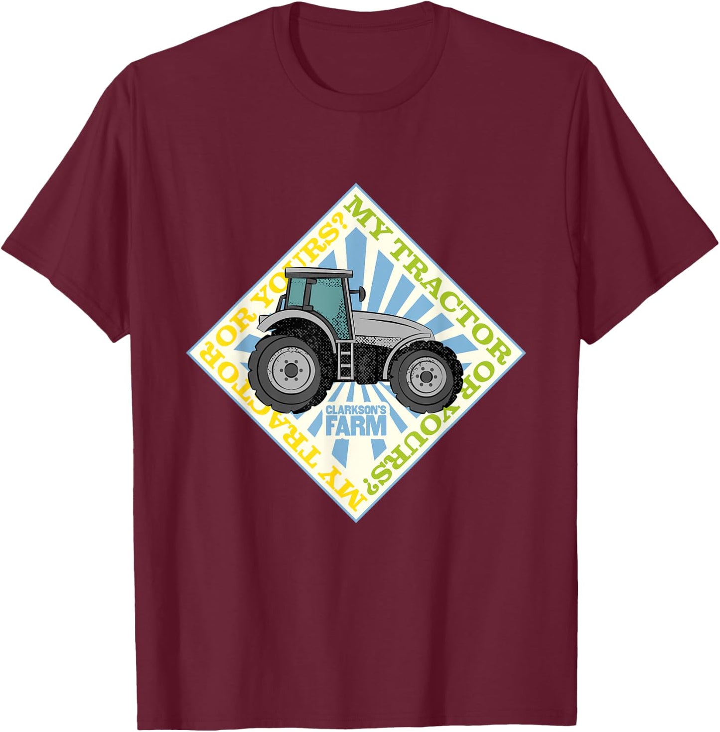 Clarkson's Farm - Mein Traktor oder deine T-Shirt - T-Shirt | Maroon