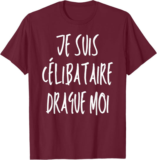 I Am Single Humor Beauf Phrase Funny Valentine's Day , Black, S T-Shirt - T-Shirt | Maroon