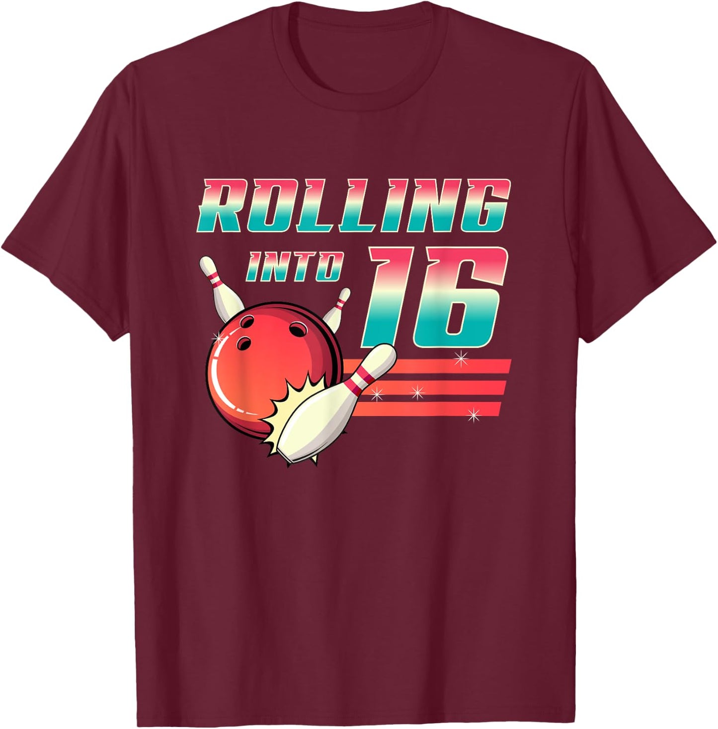 Rolling Into 16 Years Old Bowling Party 16th Birthday Retro T-Shirt - T-Shirt | Maroon