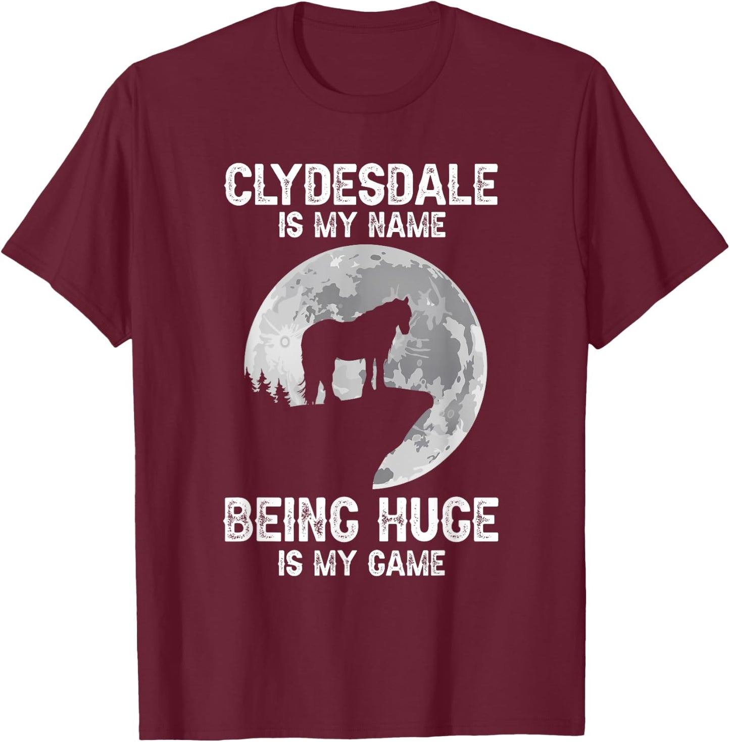 Clydesdale Design for Clydesdale Rider and Draft Horse T-Shirt - T-Shirt | Maroon
