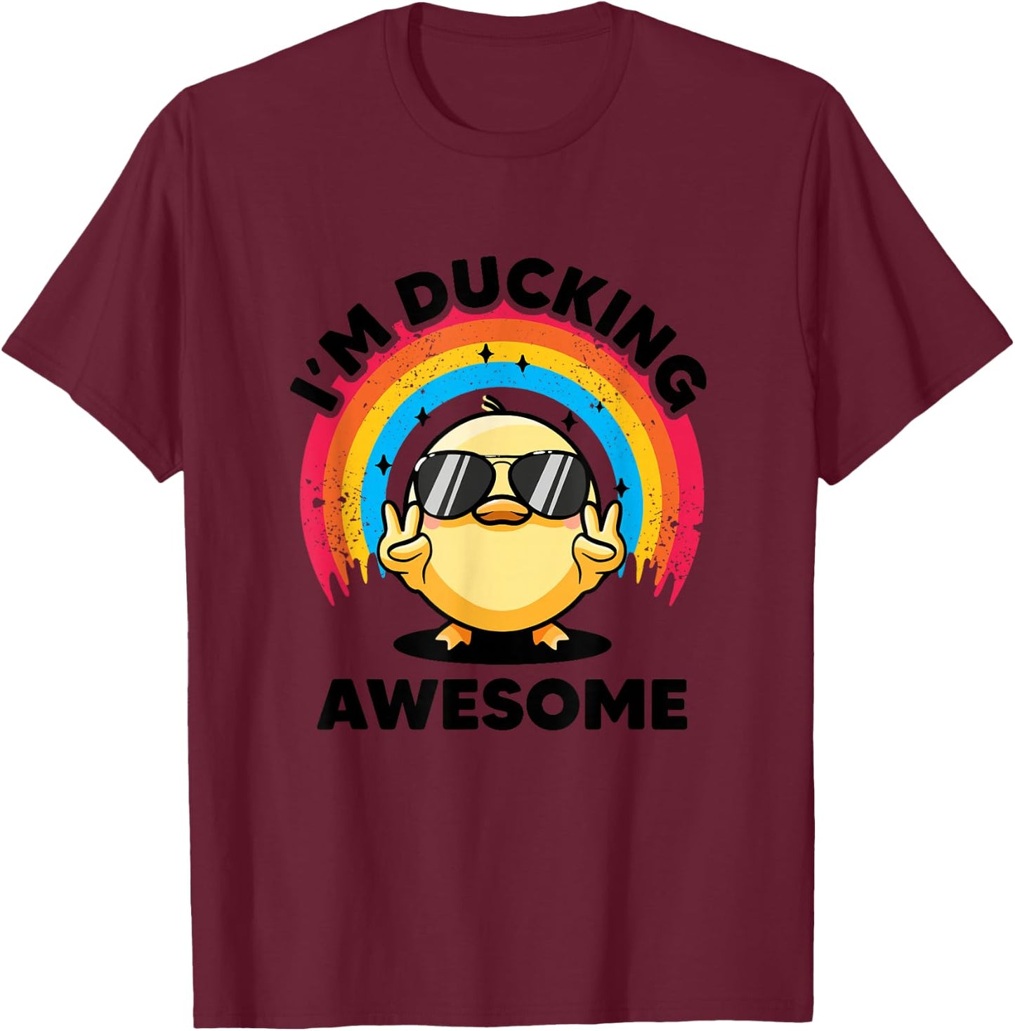 I'm Ducking Awesome I Love Duck Lovers Funny Rubber Duck T-Shirt - T-Shirt | Maroon