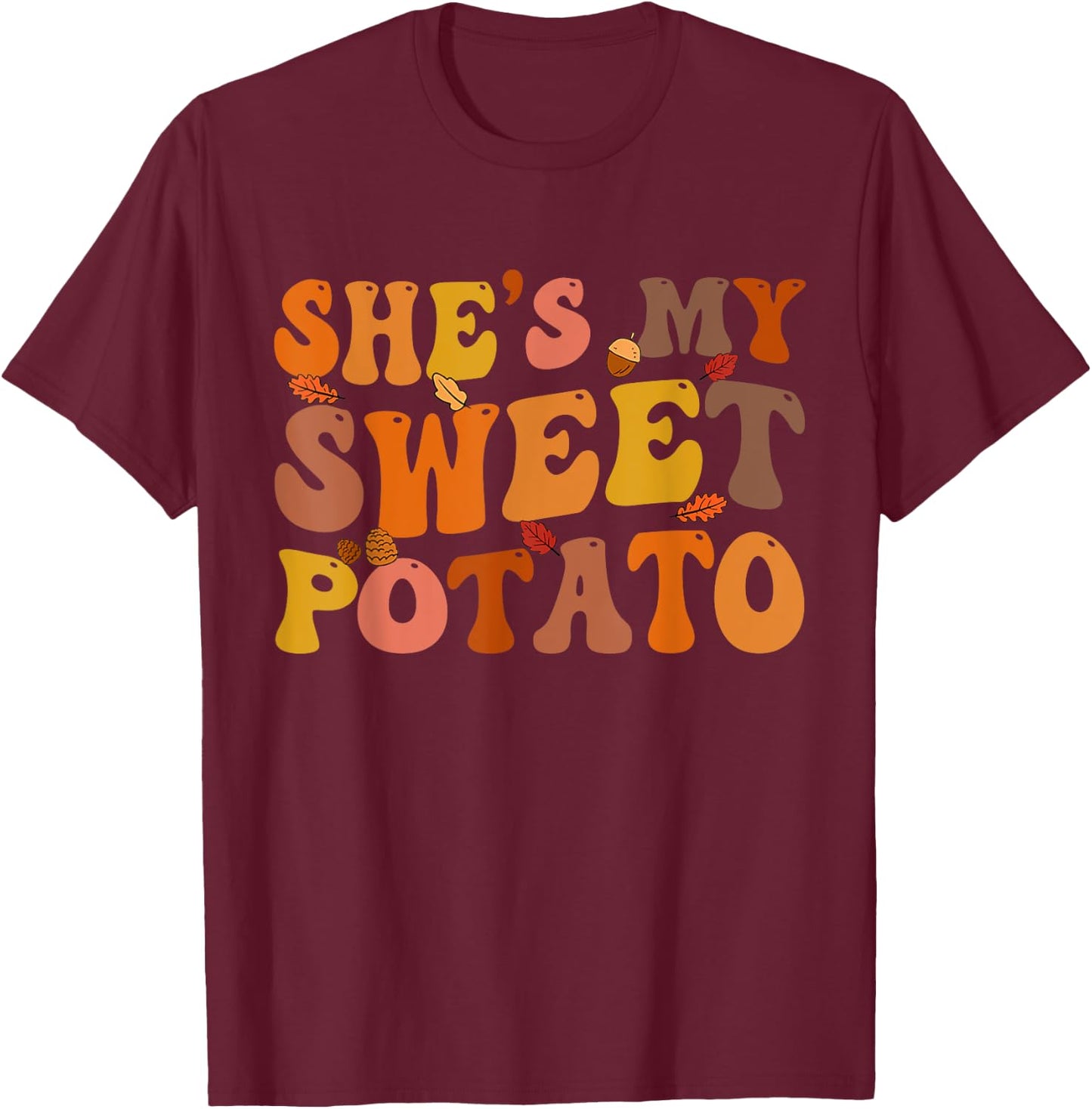 She's My Sweet Potato I Yam Thanksgiving Matching Couple Set T-Shirt - T-Shirt | Maroon