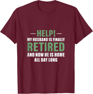 wife of retired husband Retired Home full-time retirement T-Shirt - T-Shirt | Maroon
