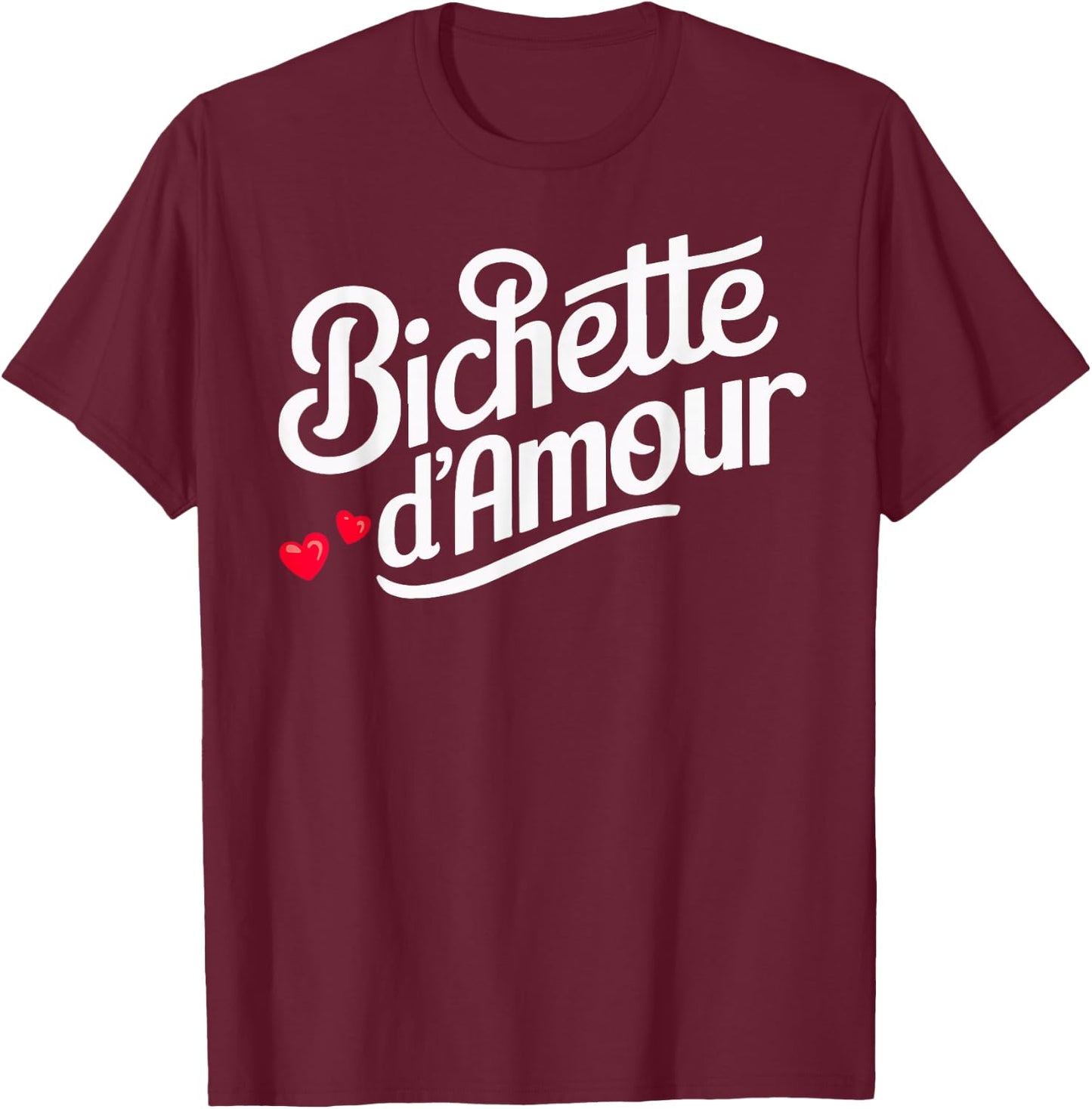 Bichette d'Amour Gift Women's Bichette d'Amour , Black, S T-Shirt - T-Shirt | Maroon