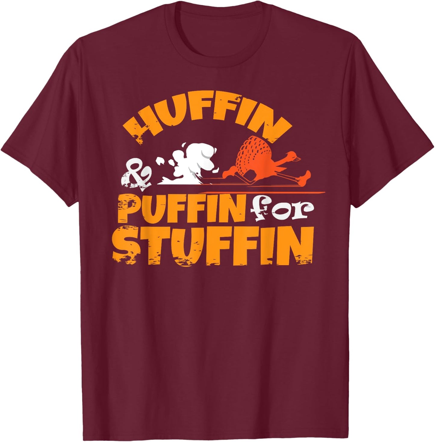 Huffin & Puffin for Stuffin Thanksgiving Turkey Trot 5k Race T-Shirt - T-Shirt | Maroon