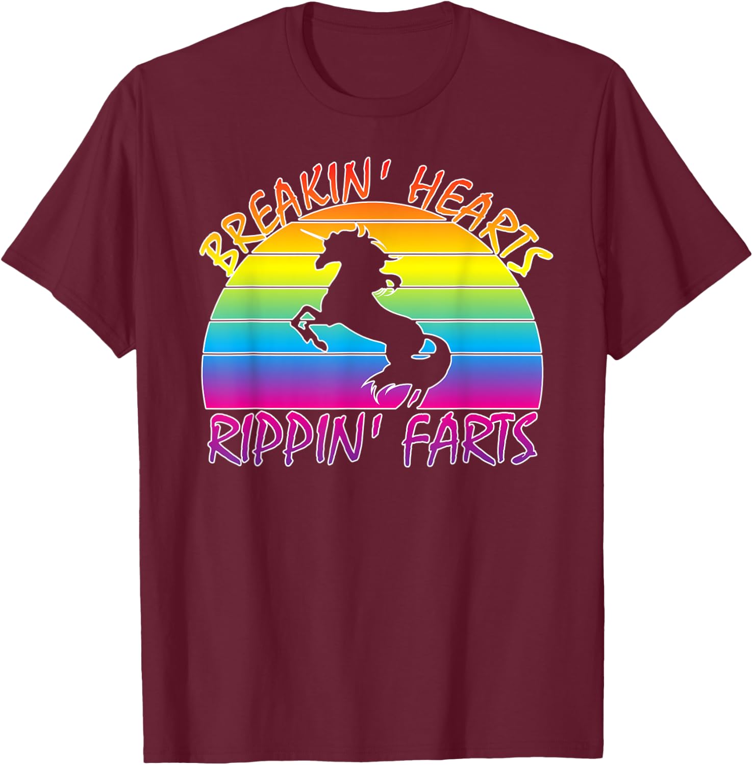 Funny Rainbow Unicorn Breaking Hearts Ripping Farts T-Shirt - T-Shirt | Maroon