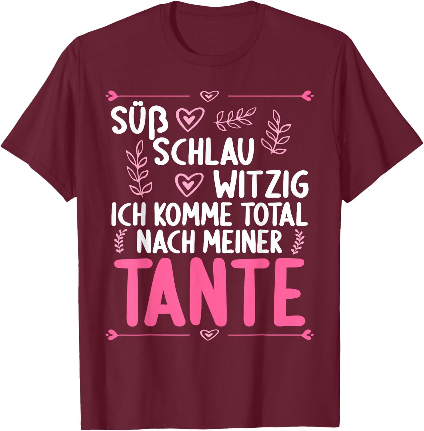 Ich komme total nach meiner Tante Nichte Neffe T-Shirt - T-Shirt | Maroon
