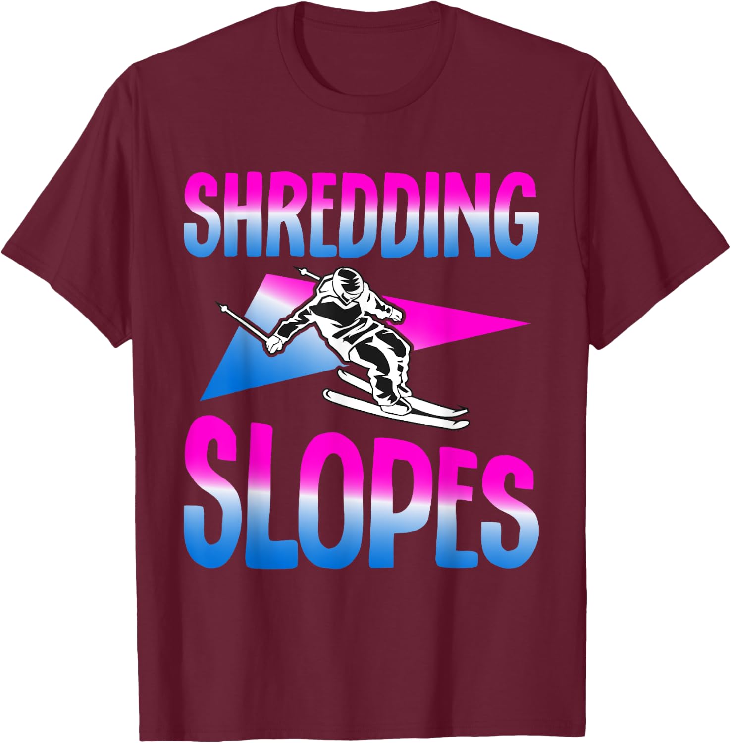 Shredding Slopes 90s 80s Skiing Outfit Retro Ski T-Shirt - T-Shirt | Maroon