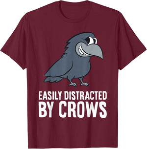 Cute Crow Gifts And Easily Distracted By Crows Funny Crow - -Adults, -Kids - Black - Small - Short Sleeve - - Bird Print - Casual, Humorous - All Seasons T-Shirt - T-Shirt | Maroon