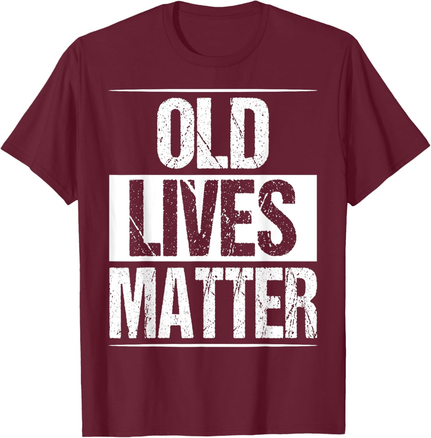 Old Lives Matter 40th 50th 60th Birthday Gifts Women T-Shirt - T-Shirt | Maroon