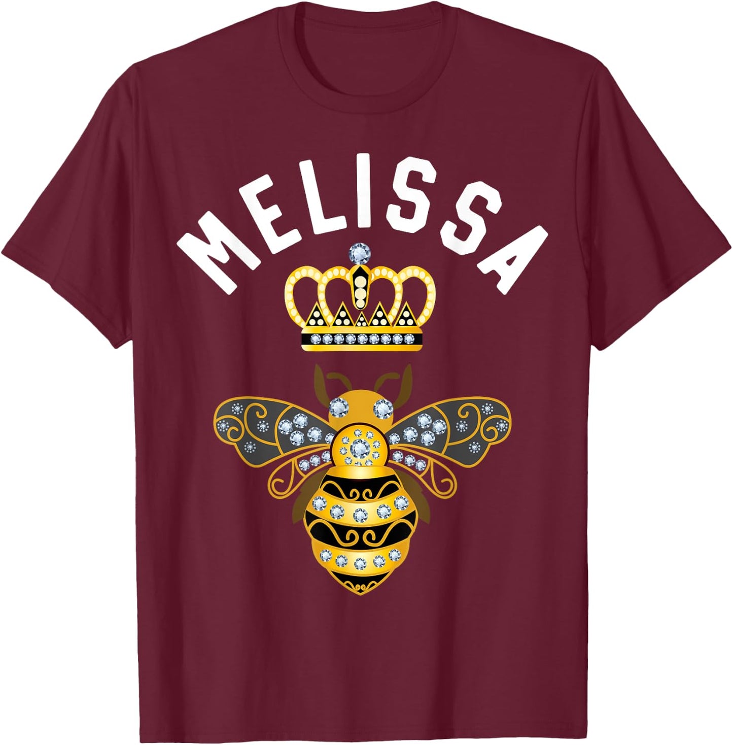Melissa Name Melissa Birthday Gifts Queen Crown Bee Melissa T-Shirt - T-Shirt | Maroon