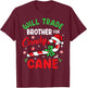 Christmas Will Trade Brother For Candy Cane Family Kids T-Shirt - T-Shirt | Maroon