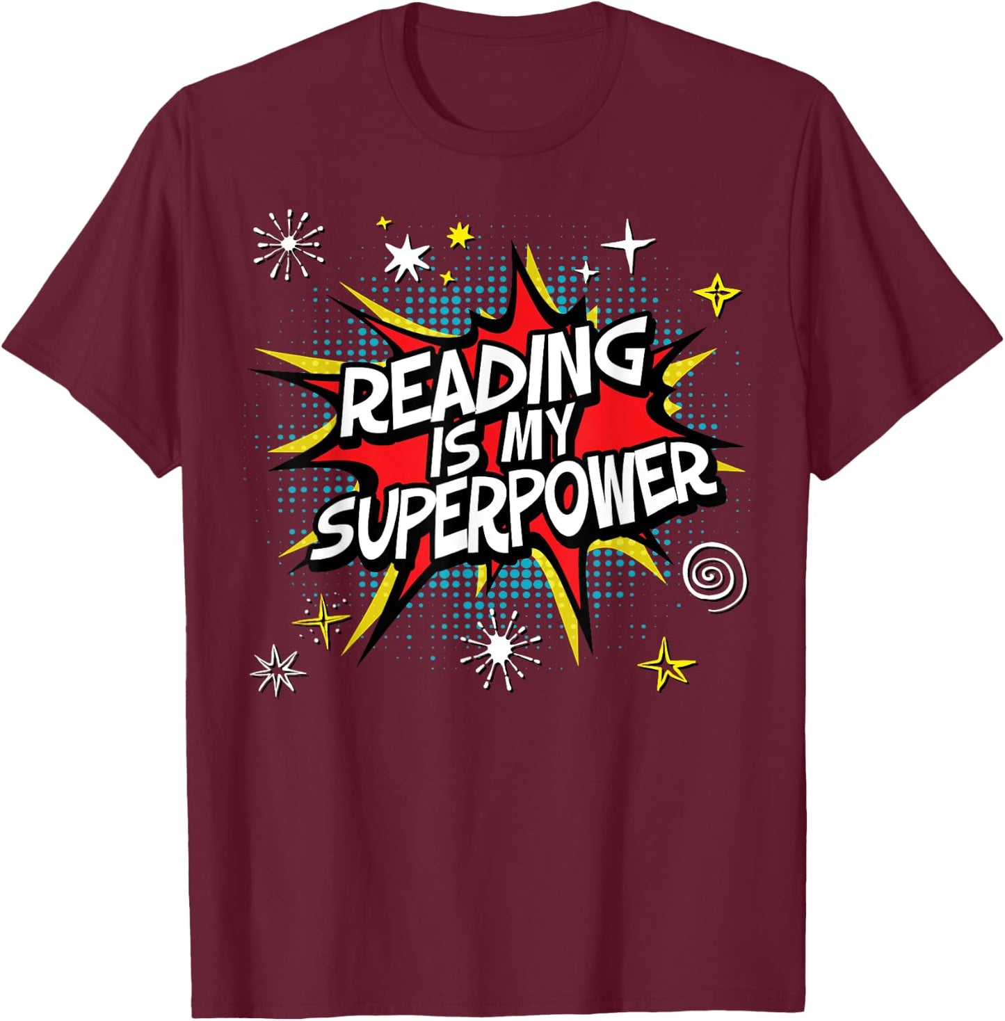 Reading Is My Superpower reader gift book T-Shirt - T-Shirt | Maroon
