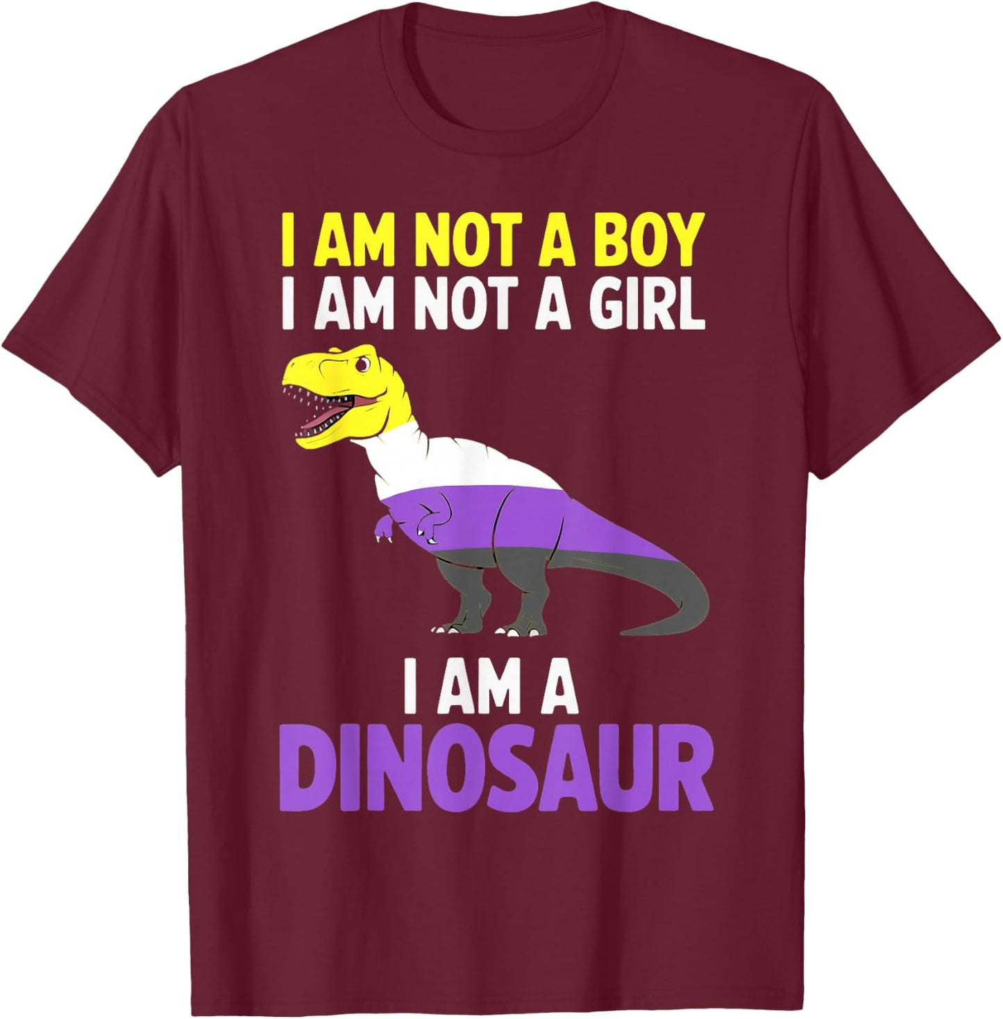 Not A Boy Not A Girl Dinosaur Trex Lgbtq Pride Non Binary T-Shirt - T-Shirt | Maroon