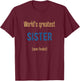 World's Greatest Sister semi-finalist funny T-Shirt - T-Shirt | Maroon