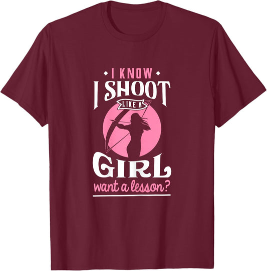 Shoot Like a Girl Want a Lesson? - Archery & Hunting T-Shirt - T-Shirt | Maroon