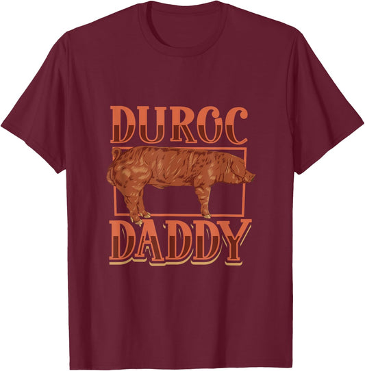 Duroc Pig Daddy T-Shirt - T-Shirt | Maroon
