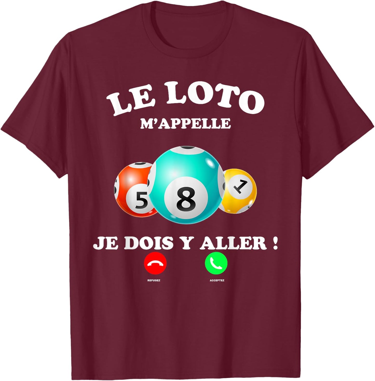 The Loto M'Appelle Je Dois Y Going Humour Games Man Woman , Black, S T-Shirt - T-Shirt | Maroon