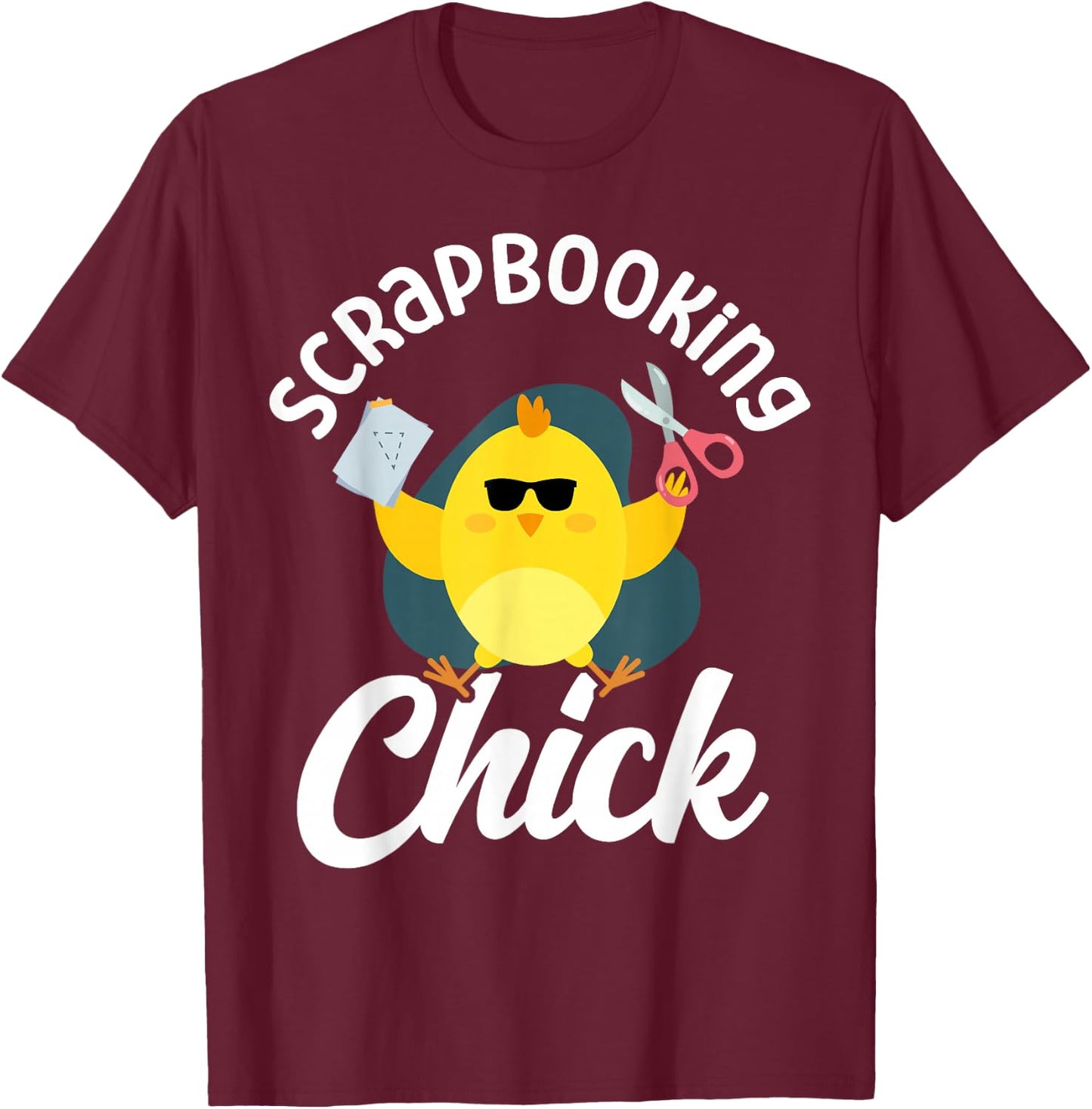 Scrapbooking Chicken Girl Scrapbooking Chick T-Shirt - T-Shirt | Maroon