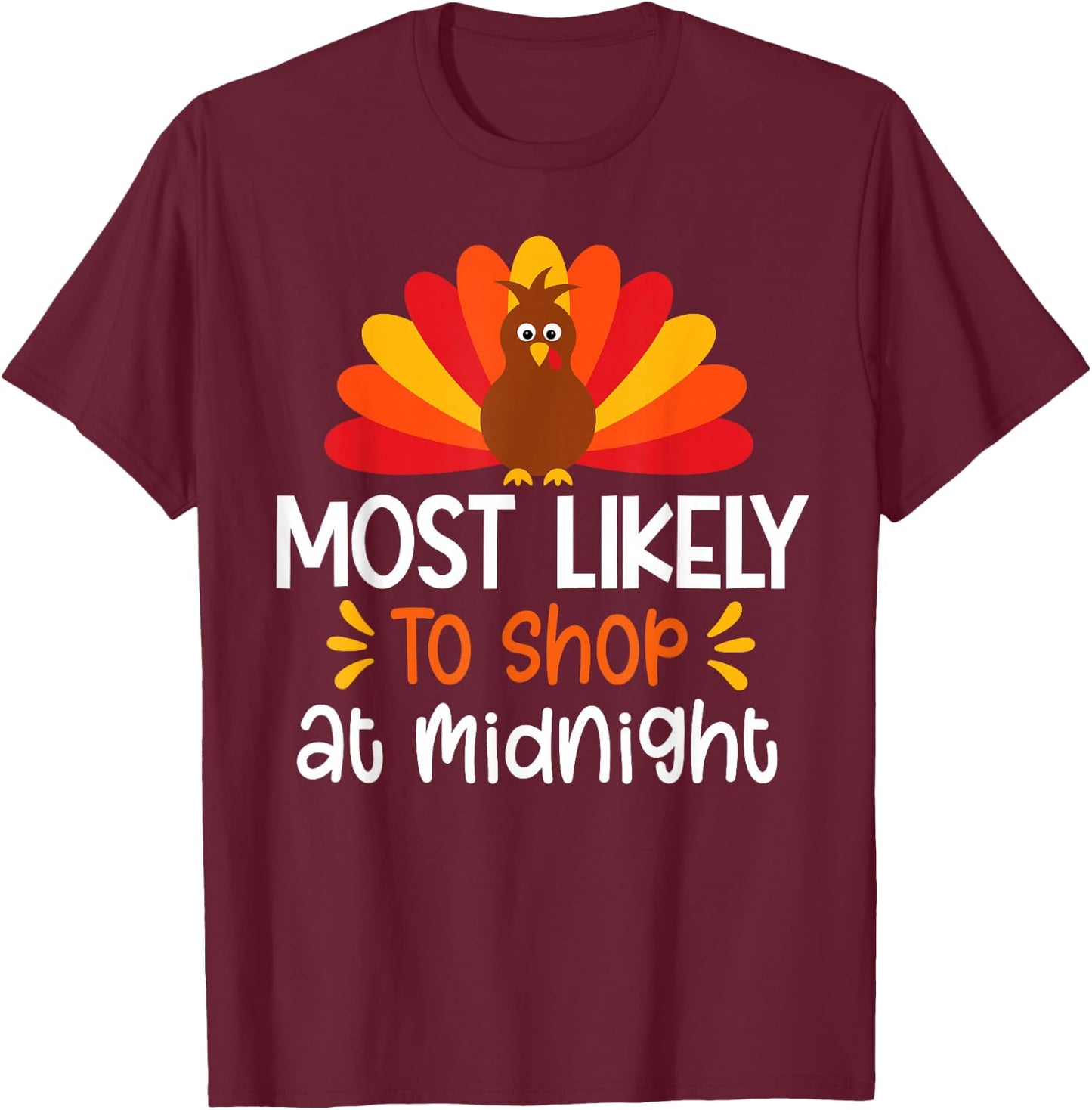 Most Likely To To Shop At Midnight Thanksgiving Family Set T-Shirt - T-Shirt | Maroon